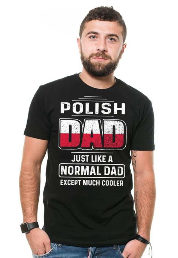 Polish Dad Father Day Gift Tshirt Father Gift From Daughter Father Day T Shirt Unique Father Gift Poland T shirts