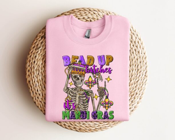 Bead Up Bitches It's Mardi Gras Shirt, Fleur De Lis Shirt, Crawfish Season Shirt, Mardi Gras Shirt, New Orleans Shirt