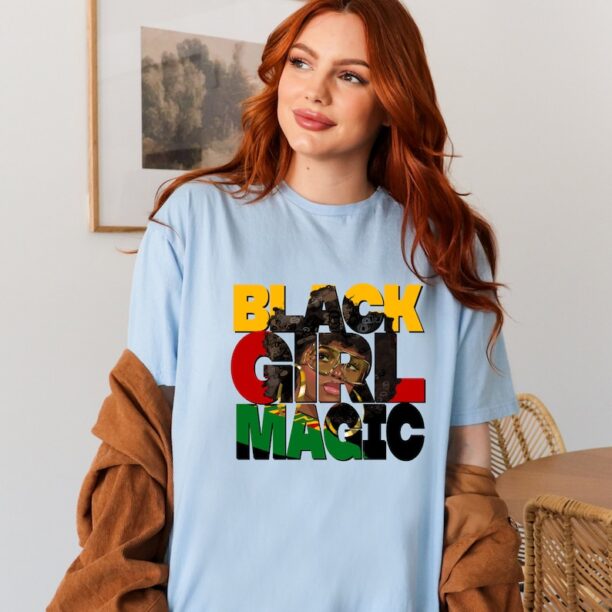 Black Girl Magic Shirt, Black Woman Shirt, Black Girl T-shirt, African American T-Shirt, Juneteenth Sweatshirt
