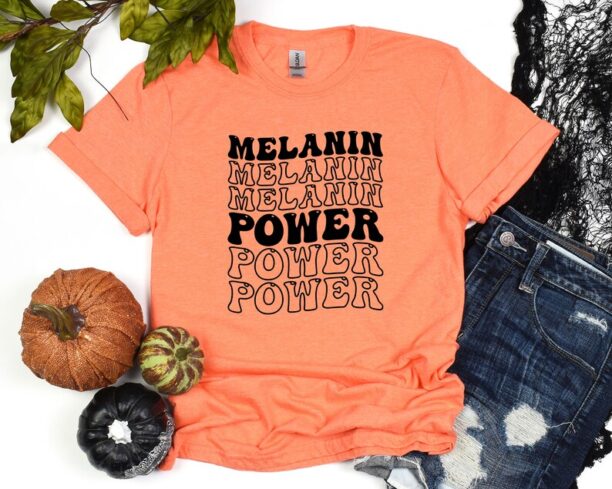 Melanin Power Shirt, Black History TShirt, Black Lives Matter Shirt, Black Culture Shirt, Human Rights, Black Pride Tee