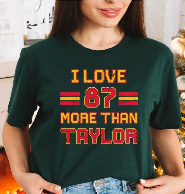 Go Taylors Boyfriend Shirt, I love 87 More Than Taylor Shirt, Kansas Football, Go Taylor's Boyfriend Tshirt, NR775