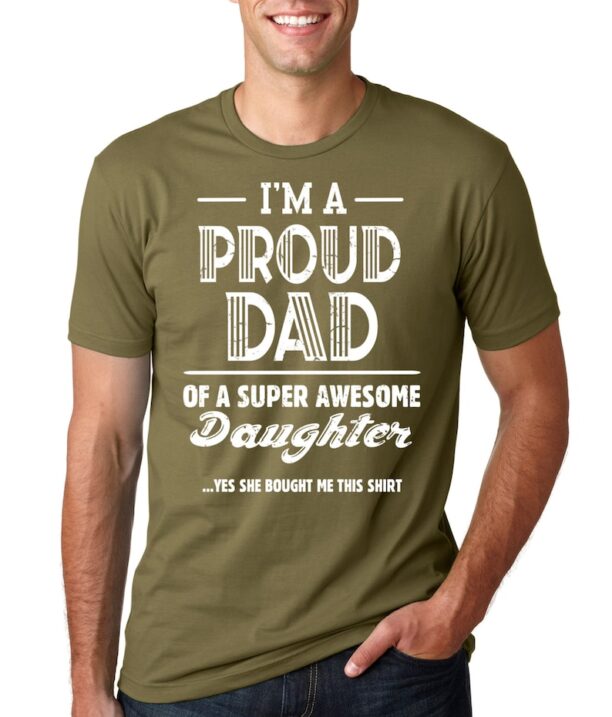 Gift For Dad T-Shirt Proud Dad of Super Awesome Daughter Funny Father's day Gift From Dughter