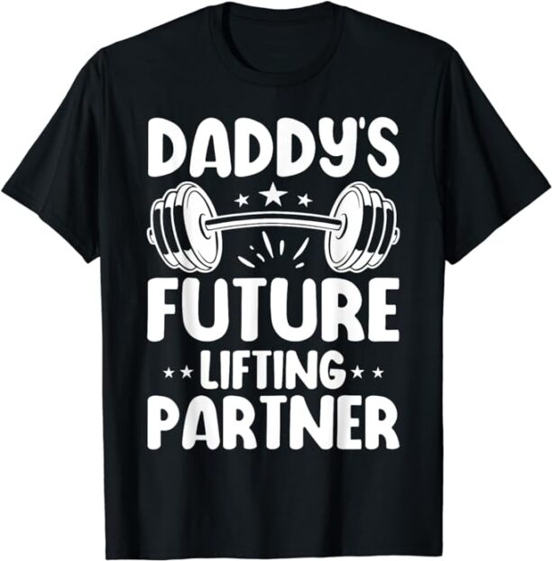 Daddy's Future Lifting Partner Funny Lifting Quote For Son T-Shirt