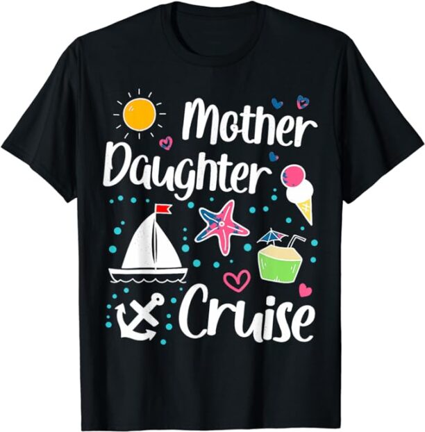 Mother Daughter Cruise 2024 Family Vacation Trip Matching T-Shirt