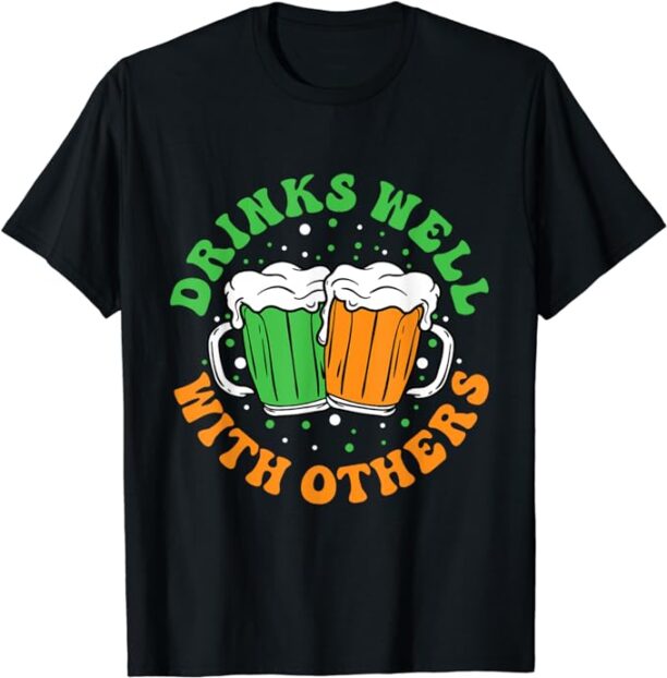 Drinks Well With Others Funny St Patricks Day Beer Drinking T-Shirt