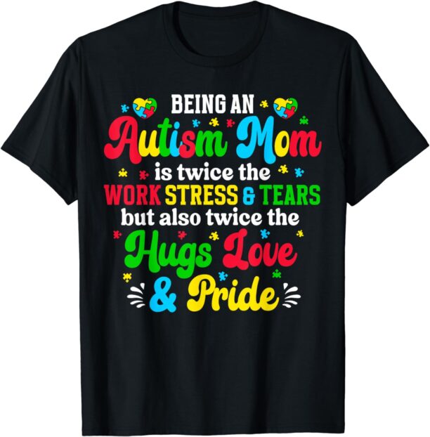 Being Autism Mom Autism Awareness Mama of Autistic Boy Girl T-Shirt