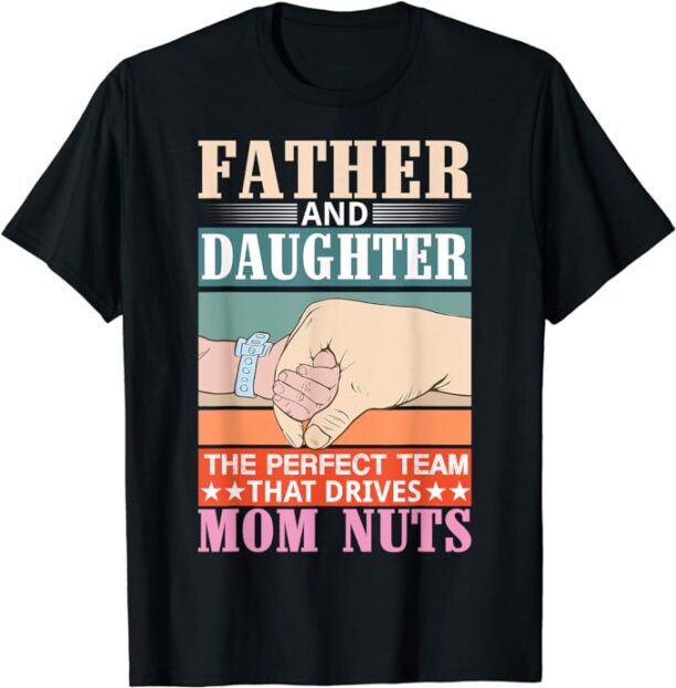 Father And Daughter Partnerlook Dad Father's Day Quote T-Shirt