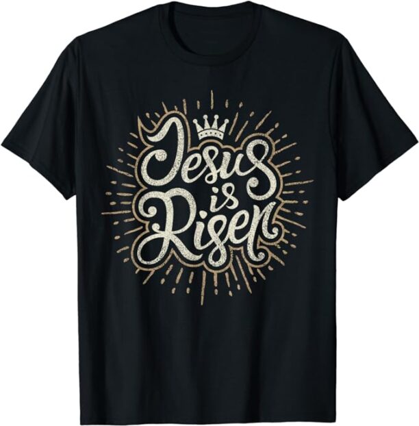 He Is Risen Jesus Is Risen Men Women Easter Christian T-Shirt