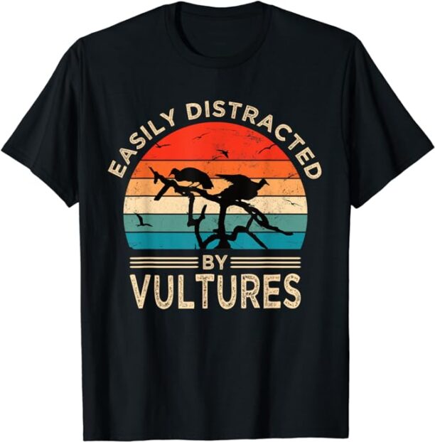 Easily Distracted By Vultures Vintage Funny Vulture T-Shirt