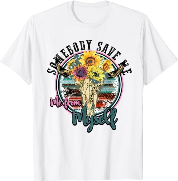 Somebody Save Me, Country Music, Retro Cowgirl Funny T-Shirt