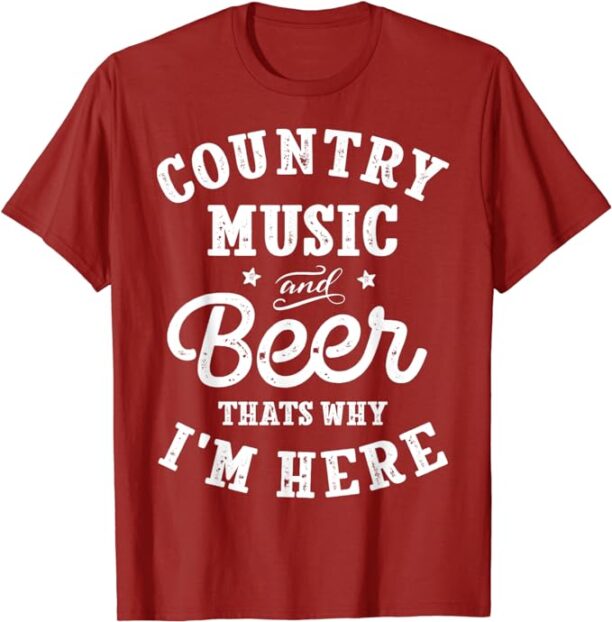 Country Music and Beer That's Why I'm Here Guitar Guitarist T-Shirt