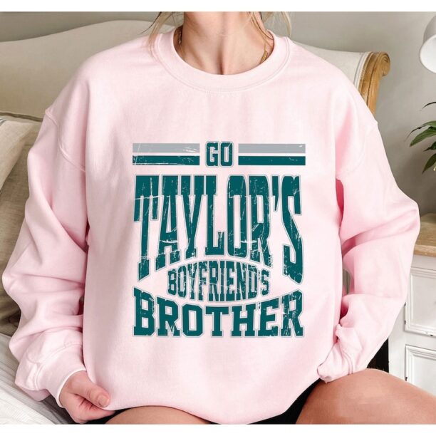 Vintage Go Taylors Boyfriends Brother Shirt, Jason Kelce Sweatshirt, Football Eagle T-Shirt, Jason Kelce Eagles Tee