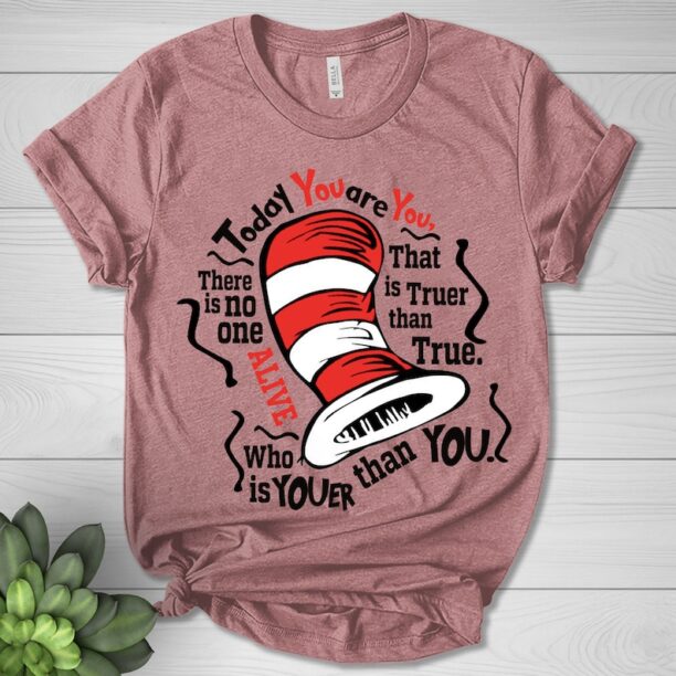 The Cat In The Hat Shirt, Today you are you Shirt, Read Across America Day, Cat Hat Shirt, Dr Shirt