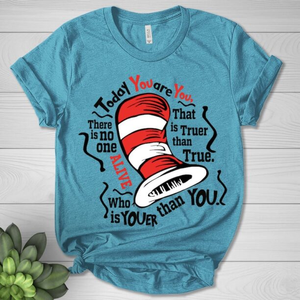 The Cat In The Hat Shirt, Today you are you Shirt, Read Across America Day, Cat Hat Shirt, Dr Shirt