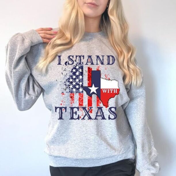 I Stand With Texas Shirt, Texas Strong, Texas Won't Back Down Shirt, Secure Our Borders Tee, PoliticalShirt