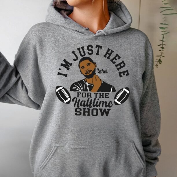 Usher Shirt, I'm Just Here For The Halftime Show Tee, Usher SuperBowl 2024 Sweatshirt