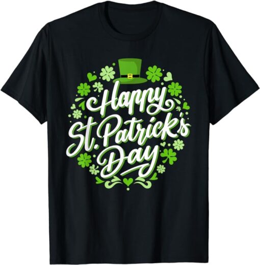 Happy St Patricks day with shamrocks for irish party T-Shirt