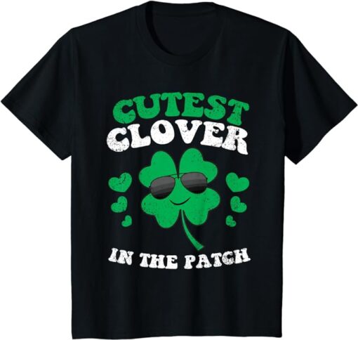 St Patricks Day Boys Girls Kids Cutest Clover In The Patch T-Shirt