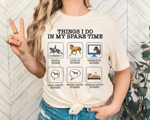 Things I Do In My Spare Time Shirt, Horse Sweatshirt,Horse Shirt