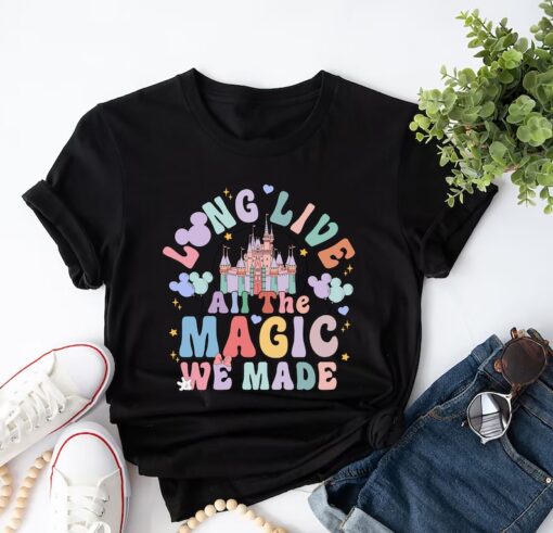 Long Live All The Magic We Made Shirt, Disney Castle Shirt