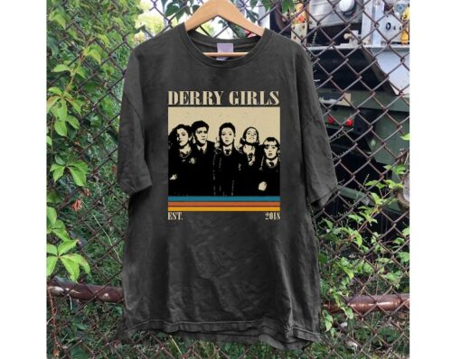 Derry Girls Shirt, Derry Girls T Shirt, Derry Girls TV Series