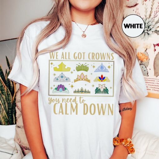 We All Got Crowns Shirt, You Need to Calm Down Shirt
