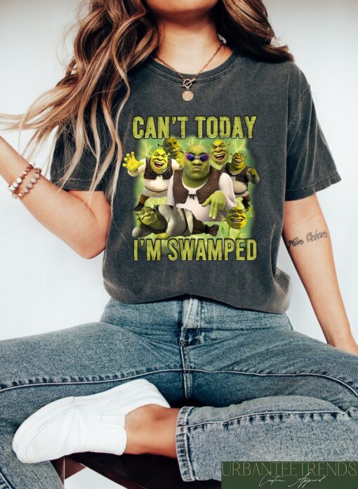 Can't Today I'm Swamped Shirt, Shrek Funny Trending Shirt
