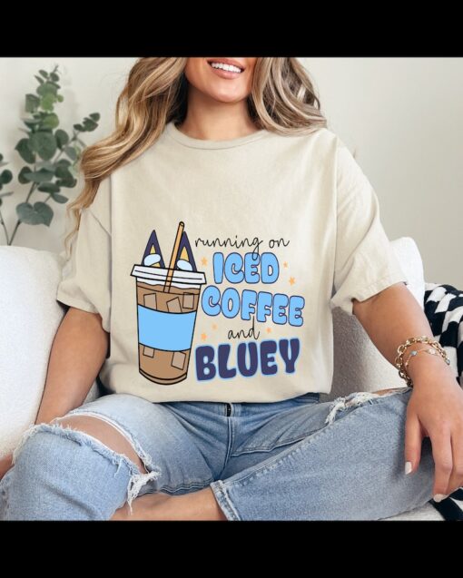 Running on Iced Coffee and Bluey, Bluey Mama Tshirt, Adult Bluey Tee