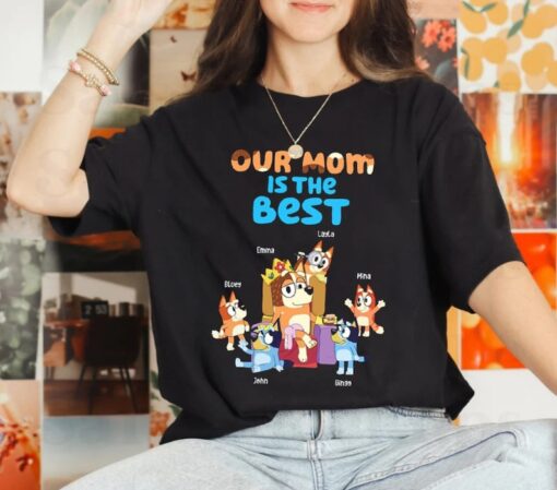 Our Mom Is The Best Bluey Happy Mothers Day Unisex Classic Tshirt
