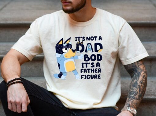 It's Not A Dad Bod It's A Father Figure Shirt, Bluey Gifts for Dad