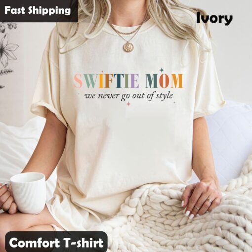 Swiiftiie Mom We Never Go Out Of Style Shirt, Swiiftiie Gift