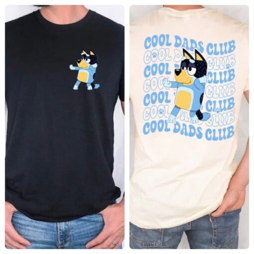 Cool Dads Clubs Shirt, Bandit Heeler Shirt, Father's Day T Shirt