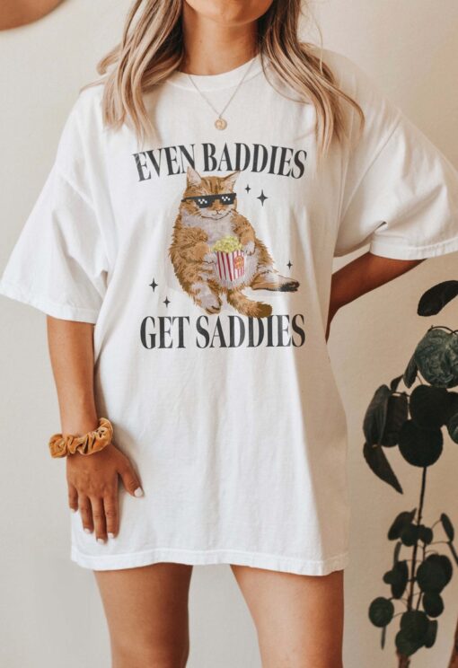 Even Baddies Get Saddies Funny Cat Meme Shirt Weirdcore Tee Ironic