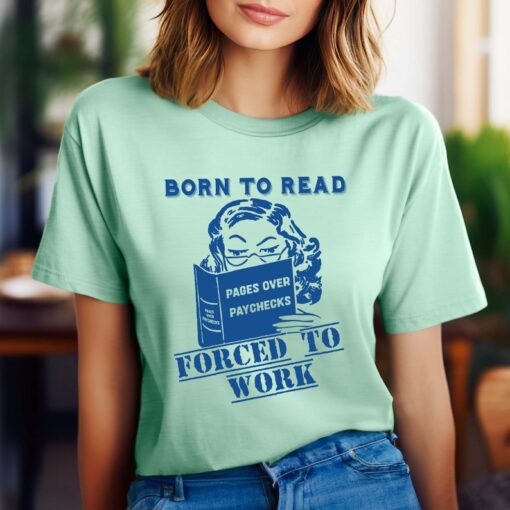 Born To Read Bookish Shirt, Funny Reader Book Addict, Book Lover