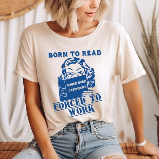 Born To Read Bookish Shirt, Funny Reader Book Addict, Book Lover