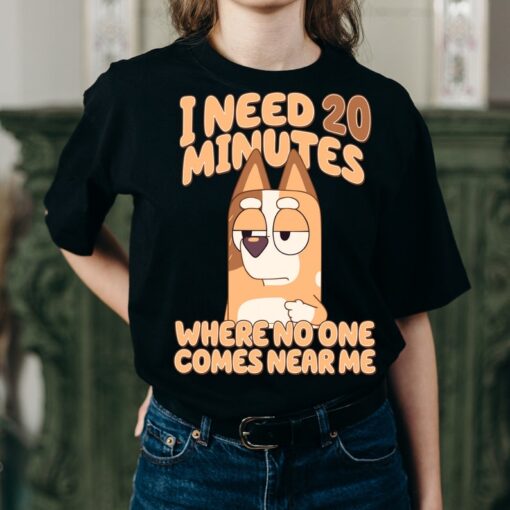 Bluey Tee | I Need 20 Minutes.. | Adult Size | Gift For Her