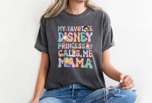 My Favorite Disney Princess Calls Me Mama Shirt, Princess Mom Tshirt