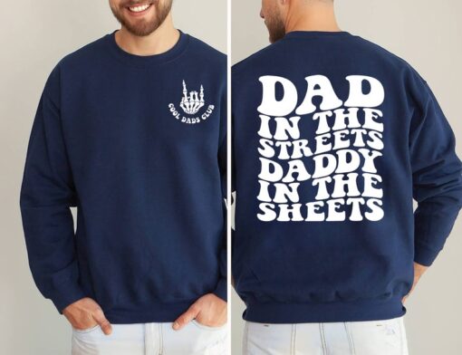 Dad in the Streets, Daddy in the Sheets, Men's funny T Shirt