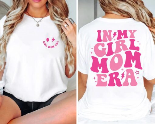 In My Girl Mom Era Shirt, Mothers Day Shirt, Girl Mama Era T-Shirt