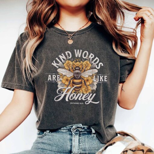 Kind Words Are Like Honey Shirt, Inspirational Quotes Shirt