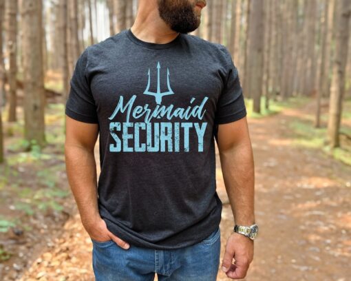 Mermaid Security Shirt, Mermaid Bridesmaid T-Shirt, Mermaid Dad Shirt