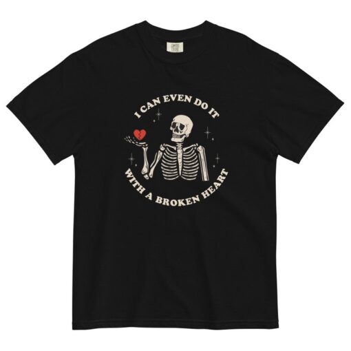 Do It With A Broken Heart Tee Shirt, Comfort Colors Graphic Tee