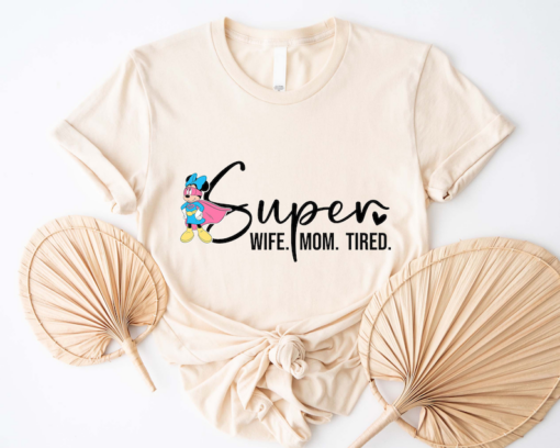 Disney Super Mom Shirt, Super Wife Shirt, Super Tired Shirt