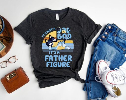 It's Not A Dad Bod It's A Father Figure Shirt | Father's Day