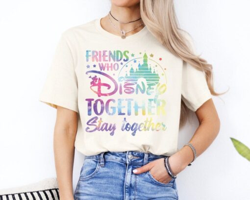 Friends Who Disney Together Stay Together Shirt
