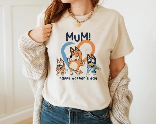 Bluey Mum Happy Mothers Day Unisex Tshirt, Mothers day gift