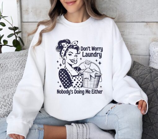 Don't Worry Laundry Shirt, Trendy Retro Housewife T Shirt