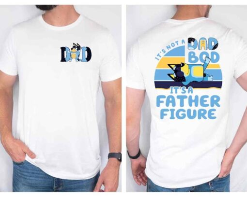 Dad Quotes Father Figure Bluey Daddy Classic 2 Side Shirt