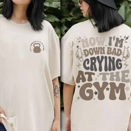 Down Bad Crying At The Gym Shirt Groovy TS