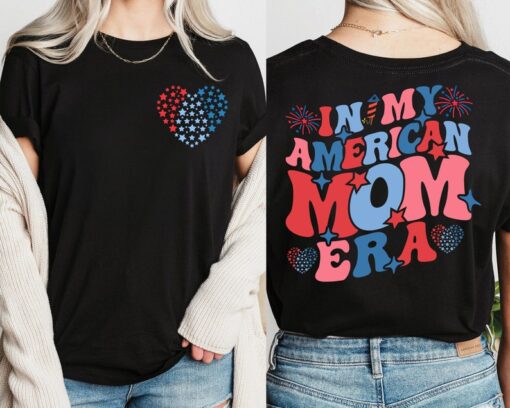 In My American Mama Era Shirt - American Mother T-Shirt - 4th Of July